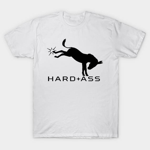 Hard Ass T-Shirt by bnash1001